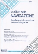 Codice della navigazione. Regolamenti di esecuzione e norme integrative libro