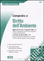 Compendio di diritto dell'ambiente. Aggiornato al D.Lgs. 16 gennaio 2008, n. 4 e al D.Lgs. 26 marzo 2008, n. 63 libro