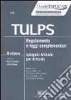 Tulps. Regolamento e leggi complementari. Spiegato articolo per articolo libro