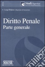 Diritto penale parte generale 2006-Diritto penale parte speciale 2006-Cassazione penale 2007-Appendice di aggiornamento ai volumi 2008 libro