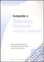 Compendio di matematica finanziaria (classica e moderna) libro