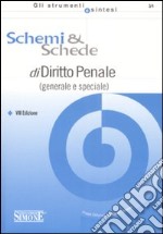 Schemi & schede di diritto penale (generale e speciale) libro