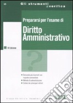 Prepararsi per l'esame di diritto amministrativo libro