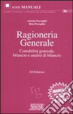 Ragioneria generale. Contabilità generale, bilancio e analisi di bilancio libro