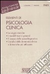 Elementi di psicologia clinica libro