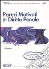 Pareri motivati di diritto penale. Per l'esame di avvocato libro