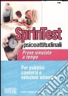 Sprintest psicoattitudinali. Prove simulate a tempo per pubblici concorsi e selezioni aziendali libro