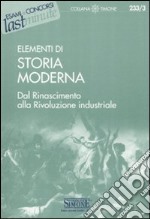 Elementi di storia moderna. Dal Rinascimento alla Rivoluzione industriale libro