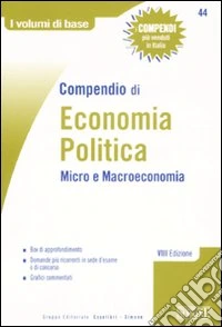 Compendio di economia politica. Micro e macroeconomia libro
