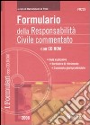 Formulario della responsabilità civile commentato. Con CD-ROM libro