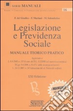 Legislazione e previdenza sociale. Manuale teorico pratico libro