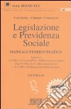 Legislazione e previdenza sociale. Manuale teorico pratico libro