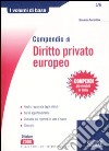 Compendio di diritto privato europeo libro