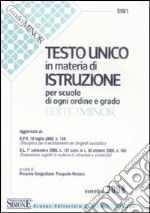 Testo unico in materia di istruzione. Per scuole di ogni ordine e grado