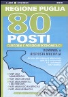 Regione Puglia. 80 posti categoria C. Posizione economica C1. Domande a risposta multipla libro
