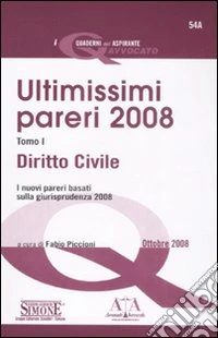 Ultimissimi pareri 2008: Diritto civile-Diritto penale libro