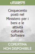 Cinquecento posti nel Ministero per i beni e le attività culturali. Software libro