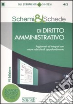 Schemi & schede di diritto amministrativo libro