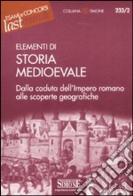 Elementi di storia medioevale. Dalla caduta dell'Impero romano alle scoperte geografiche libro