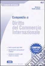 Compendio di diritto del commercio internazionale libro