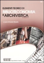 Elementi teorici di biblioteconomia e archivistica libro