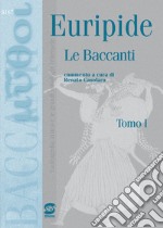 Le baccanti. Il ritorno di Dioniso libro