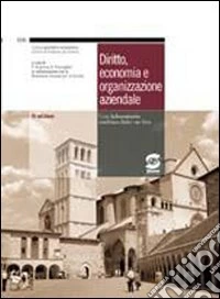 Diritto; economia e organizzazione aziendale. Per gli Ist. Tecnici industriali. Con espansione online libro