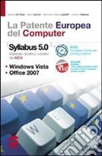 La patente europea del computer. Con Syllabus-Laboratorio. Per le Scuole superiori. Con CD-ROM libro