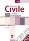 Codice civile e normativa complementare. Per le Scuole superiori. Con CD-ROM libro