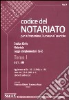 Codice del notariato. Codice civile. Notariato. Leggi complementari. Indici libro