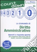 Le domande di diritto amministrativo. Quesiti a risposta aperta per prepararsi alle prove orali di esami, concorsi e abilitazioni libro