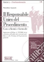 Il responsabile unico del procedimento. Con CD-ROM