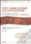 Tutti i pareri motivati e gli Atti Giudiziari già assegnati all'esame di abilitazione forense (1989-2007). Con Appendice di aggiornamento (1989-2008) libro