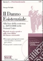 Il danno esistenziale. Con CD-ROM libro