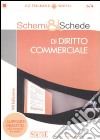 Schemi & schede di diritto commerciale libro