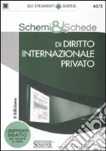 Schemi & schede di diritto internazionale privato