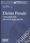 Diritto penale. I principali reati previsti in leggi speciali libro di Delpino Luigi