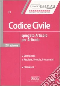 Codice civile spiegato articolo per articolo libro