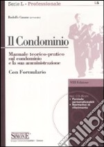 Il condominio. Manuale teorico-pratico sul condominio e la sua amministrazione. Con CD-ROM libro