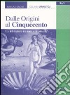 Dalle origini al Cinquecento. La letteratura italiana e straniera libro