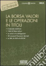 La borsa valori e le operazioni in titoli libro