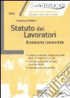 Statuto dei lavoratori. Brevemente commentato libro