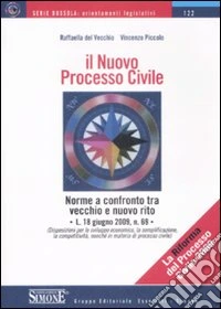 Il nuovo processo civile. Norme a confronto tra vecchio e nuovo rito libro