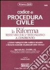 Codice di procedura civile. La riforma. Testo vecchio / testo nuovo a confronto libro