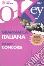 Grammatica italiana per tutti i concorsi libro