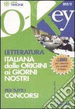 Letteratura italiana dalle origini ai nostri giorni per tutti i concorsi libro