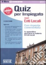 Quiz per impiegato negli enti locali libro