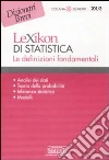 Lexikon di statistica. Le definizioni fondamentali libro di Iodice C. (cur.)