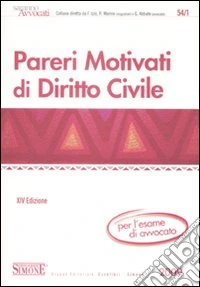 Pareri motivati di diritto civile. Per l'esame di avvocato libro