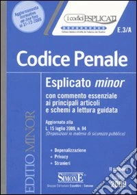 Codice penale. Esplicato minor. Con commento essenziale ai principali articoli e schemi a lettura guidata libro